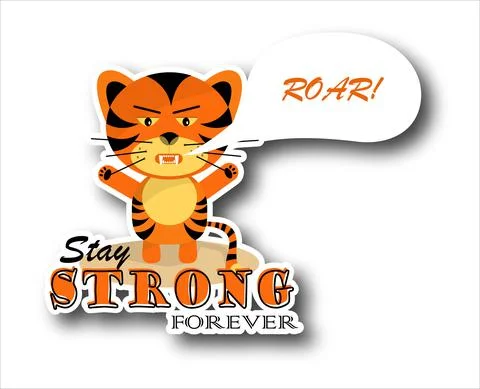 Sticker grumpy roaring tiger cub with text stay strong forever on white backg 스톡 일러스트
