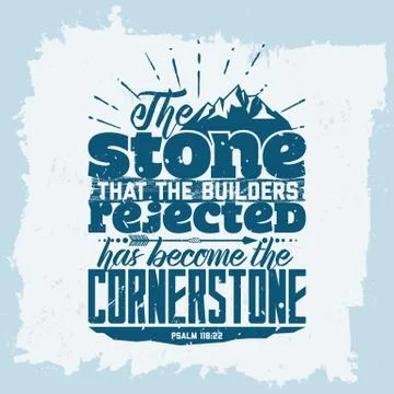 The stone that the builders rejected has become the cornerstone Stock Illustration