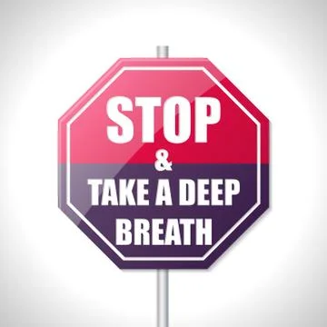 Stop and take a deep breath traffic sign Stock Illustration