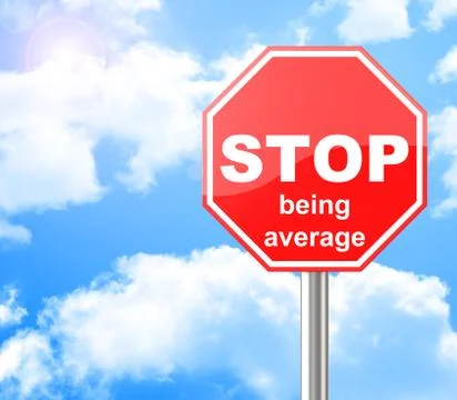 Stop being average Stock Illustration