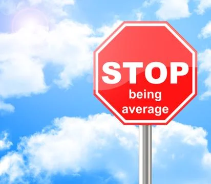 Stop being average Stock Illustration