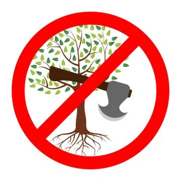 Stop cutting down live trees for. Cut trees forbidden. No cut or dont cut Stock Illustration