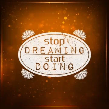 Stop dreaming. start doing Illustrazione stock