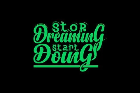 Stop dreaming start doing typography t shirt design Stock Illustration