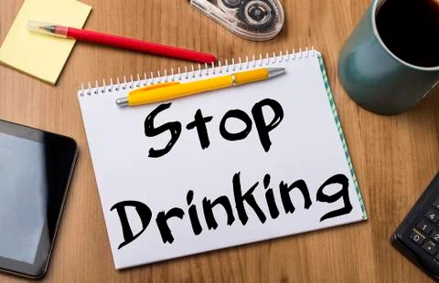 Stop Drinking - Note Pad With Text Stock Photos