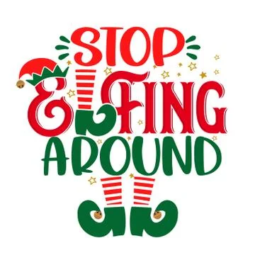 Stop Elfing Around (selfing around pun) - phrase for Christmas Stock Illustration