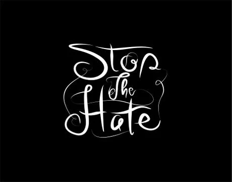 Stop The Hate Lettering Text on Black background in vector illustration Stock Illustration