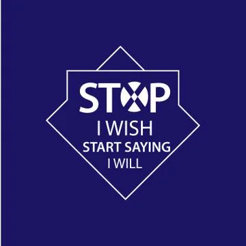 Stop i wish start saying i will Lettering2 Stock Illustration