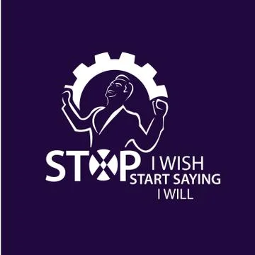Stop i wish start saying i will Lettering Stock Illustration