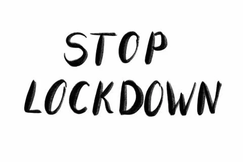 Stop lockdown. Hand written text - lettering isolated on white. Coronovirus Stock Illustration