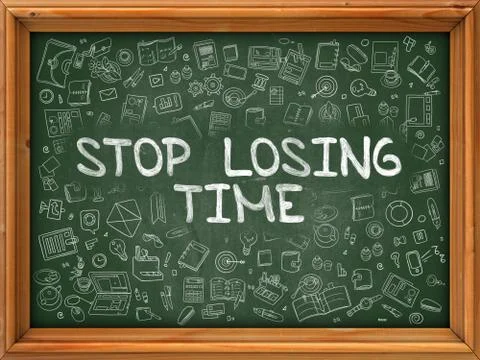 Stop Losing Time - Hand Drawn on Green Chalkboard Stock Illustration