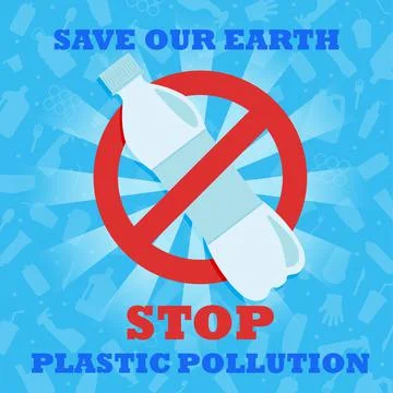 Stop plastic pollution. Save our Earth. A banner with a red prohibition sign  Stock Illustration