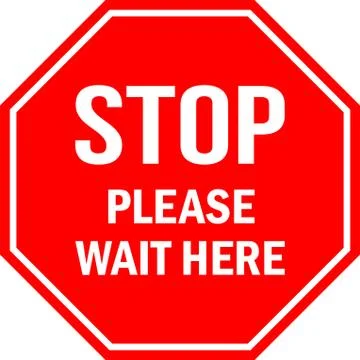 STOP Please wait here sign. Red octagonal background. Stockillustratie