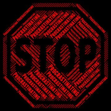 Stop Procrastinating Represents Put Off And Delay 스톡 일러스트