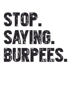 Stop Saying Burpees Stock Illustration