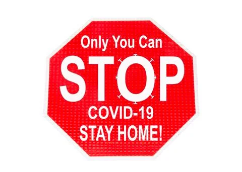 Stop sign isolated on white with message Only You can STOP COVID-19 STAY HOME Stock Illustration