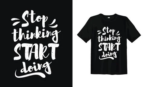 Stop thirking start doing typography t shirt design, tee print, calligraphy Stock Illustration