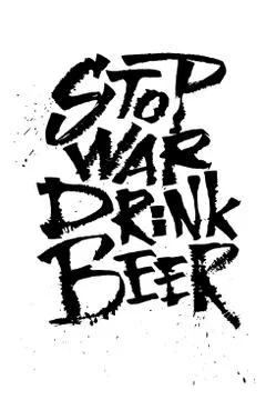 Stop war drink beer. Cola pen calligraphy font Stock Illustration