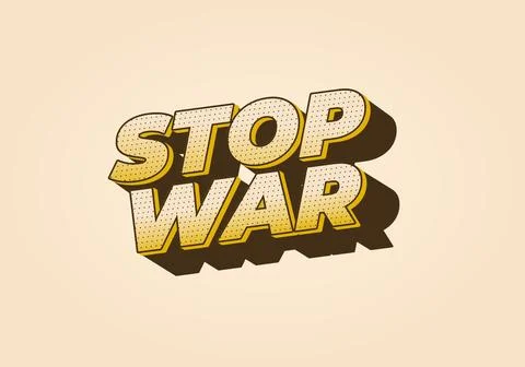 Stop war. Text effect in 3d look with eye catching colors Stock Illustration