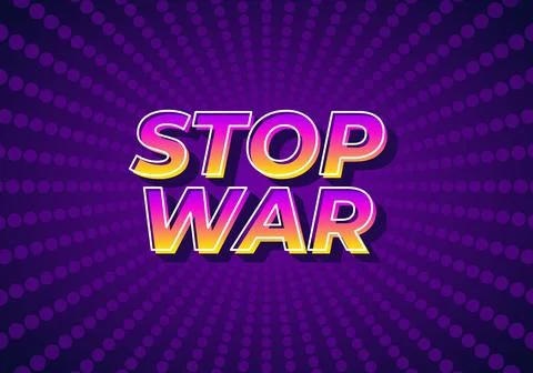Stop war. Text effect in 3d look with eye catching colors Stock Illustration