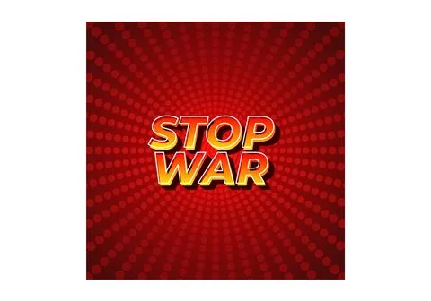 Stop war. Text effect in 3d look with eye catching colors Stock Illustration