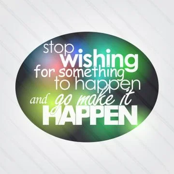 Stop wishing for something to happen Illustrazione stock