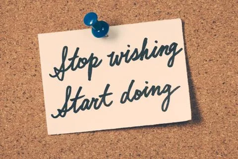 Stop wishing start doing Stock Photos
