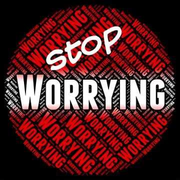 Stop Worrying Represents Ill At Ease And Forbidden Stock Illustration