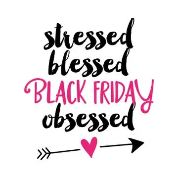 Stressed, Blessed, Black Friday Obsessed Stock Illustration