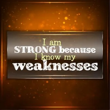 Strong because i know my weaknesses Stock Illustration