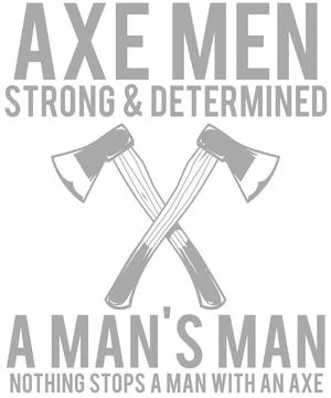 Strong &amp; Determined Man with Axe T Shirt Design Motivational and Powerful Illust Stock Illustration