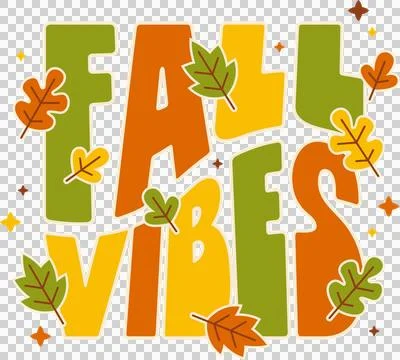 Stylized FALL VIBES appearing in flat design with fall leaves and stars on Stock Illustration