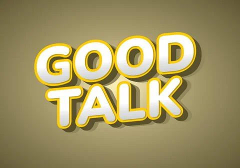 A stylized text graphic featuring the words Good Talk in bold, three dimens.. Illustration