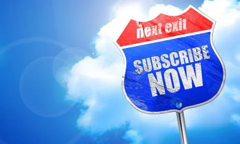 Subscribe now, 3D rendering, blue street sign Stock Illustration