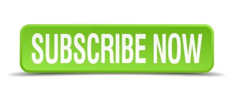 Subscribe now green 3d realistic square isolated button Stock Illustration