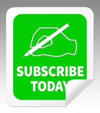 Subscribe Today Representing To Sign Up 3d Illustration Stock Illustration