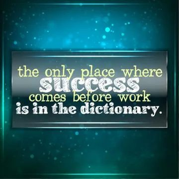 Success comes before work only in the dictionary Stock-Illustration