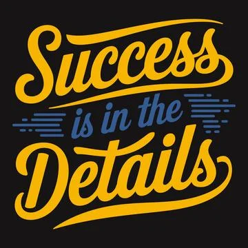 Success Is in the Details G?? Focus on the Little Things for Big Results Stock Illustration
