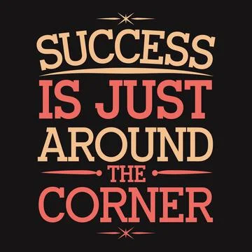 Success is just around the corner; keep moving forward. Stock Illustration