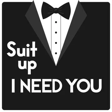 Suit up i need you . Stock Illustration