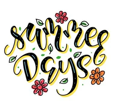 Summer days - colored vector illustration with lettering and doodle flowers Stock Illustration