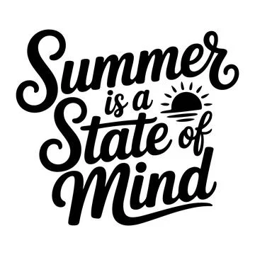 Summer is a state of mind inspirational typography wall art design Stock Illustration