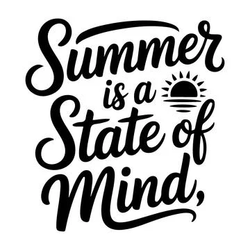 Summer is a state of mind inspirational typography wall art design Stock Illustration