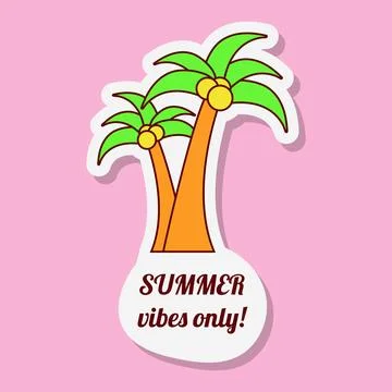 Summer vibes only palm tree sticker for travel and conservation Illustrazione stock