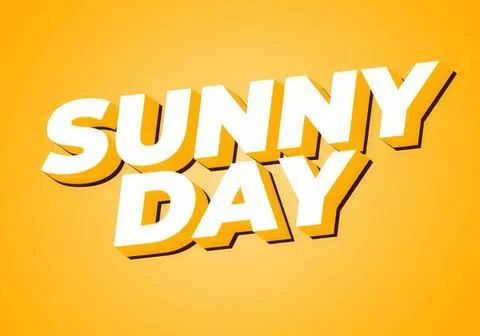 Sunny day text with bold 3d letters on yellow background Stock Illustration