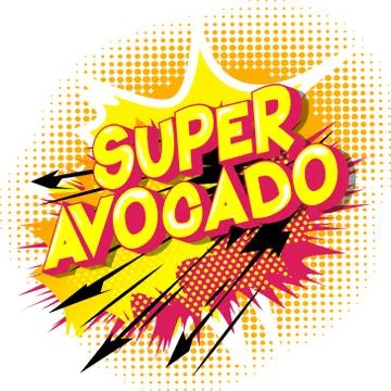 Super Avocado - Vector illustrated comic book style phrase on abstract backgr Illustrazione stock