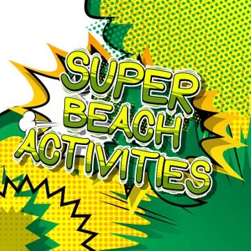 Super Beach Activities - Vector illustrated comic book style phrase. Illustrazione stock