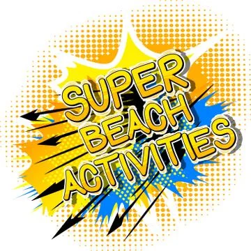Super Beach Activities - Vector illustrated comic book style phrase. Stock Illustration