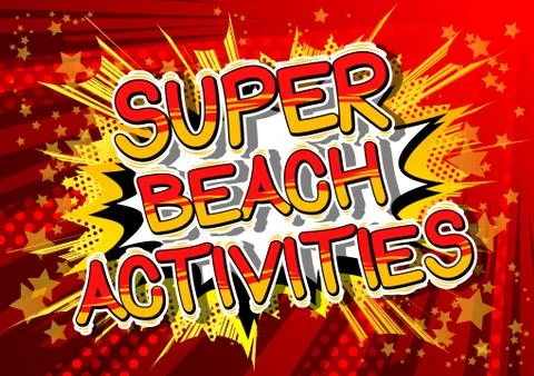 Super Beach Activities - Vector illustrated comic book style phrase. Stock Illustration