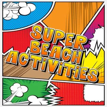 Super Beach Activities - Vector illustrated comic book style phrase. Stock Illustration